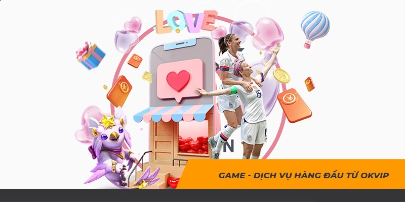 Cung cấp các sản phẩm game giải trí chất lượng cao